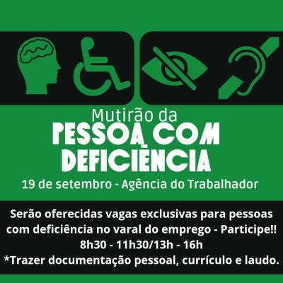 Agência do Trabalhador fará mutirão com vagas exclusivas para portadores de deficiência